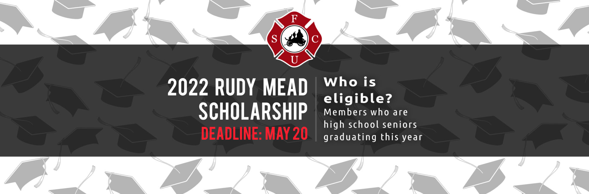 2022 Rudy Mead Scholarship. Deadline: May 20. Who is eligible? Members who are high school seniors graduating this year.