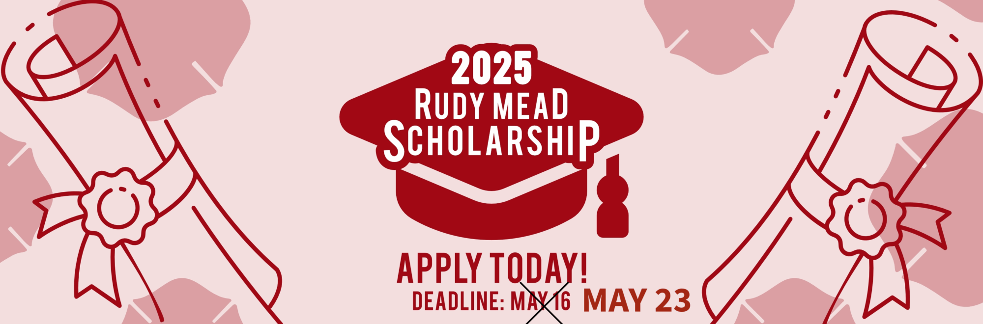 Apply for the 2025 Rudy Mead Scholarship today. Deadline is May 23rd